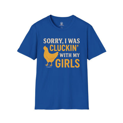 "Sorry, I Was Cluckin’ With My Girls"