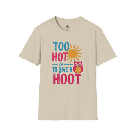 "Too Hot To Give A Hoot"
