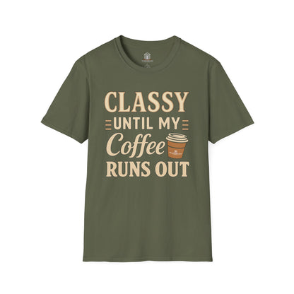 "Classy Until My Coffee Runs Out"