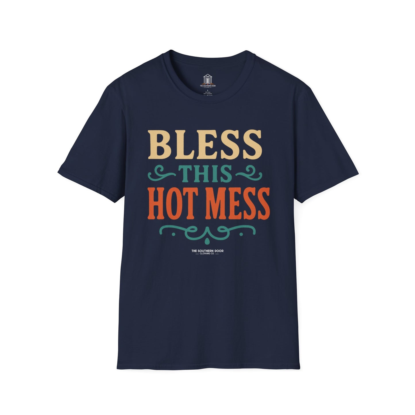 "Bless This Hot Mess"