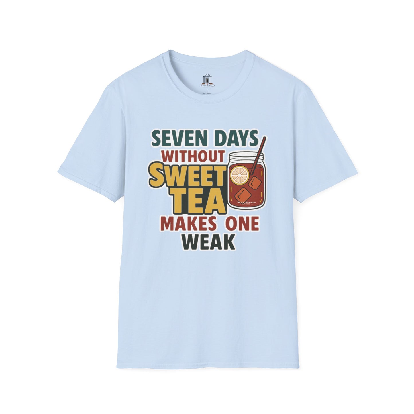 "Seven Days Without Sweet Tea Makes One Weak"