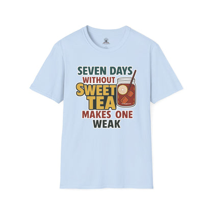 "Seven Days Without Sweet Tea Makes One Weak"