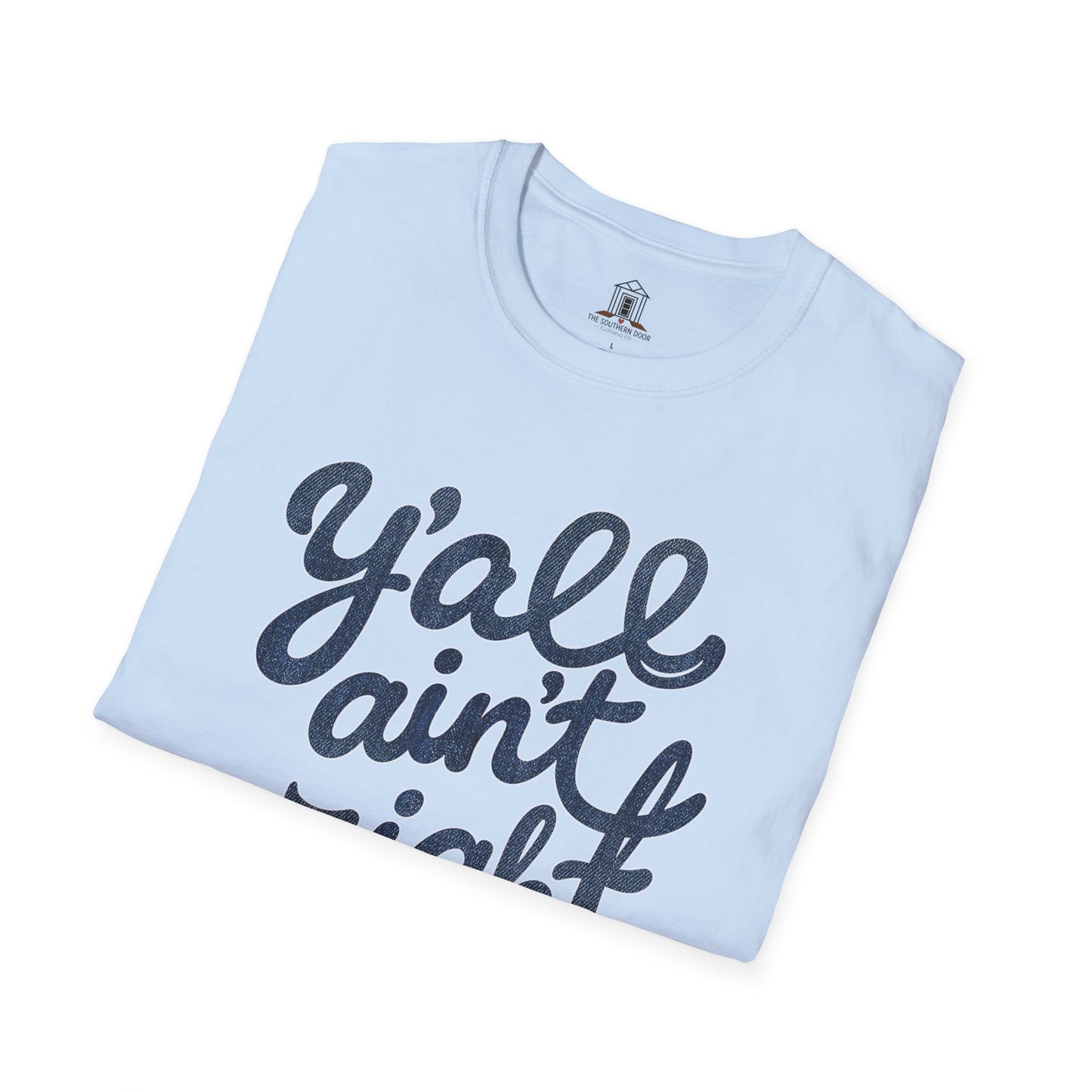 "Y’all Ain’t Right" – Denim