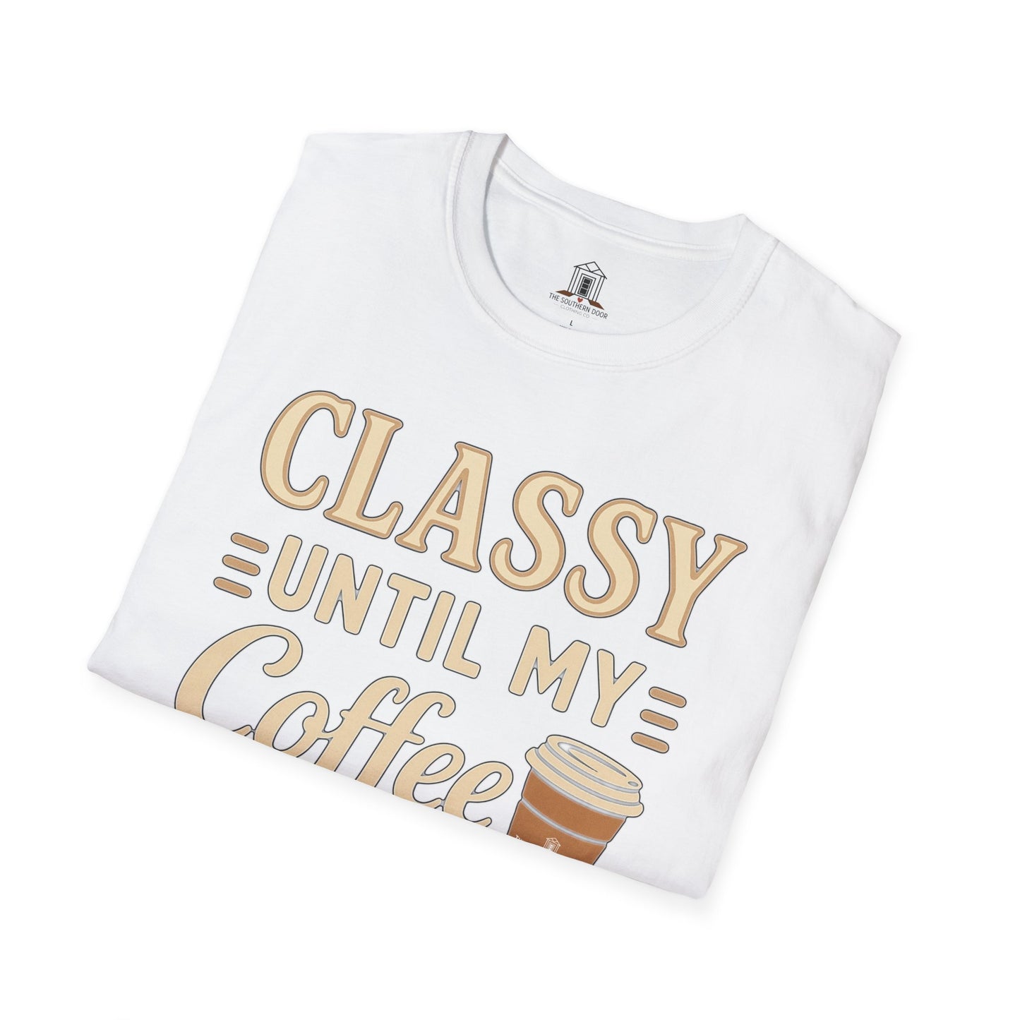 "Classy Until My Coffee Runs Out"