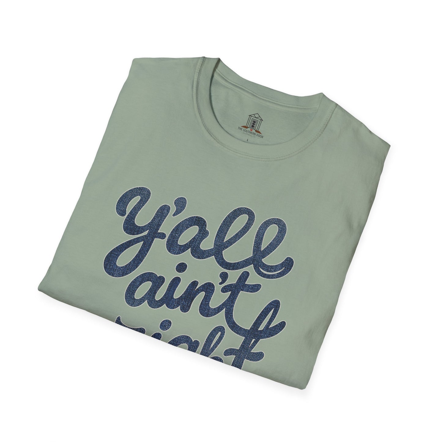 "Y’all Ain’t Right" – Denim