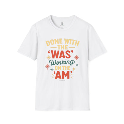 "Done With The Was, Working On The Am"