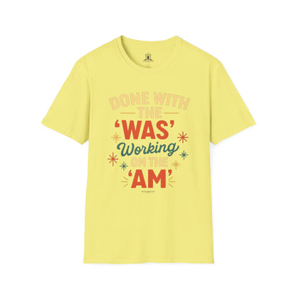 "Done With The Was, Working On The Am"