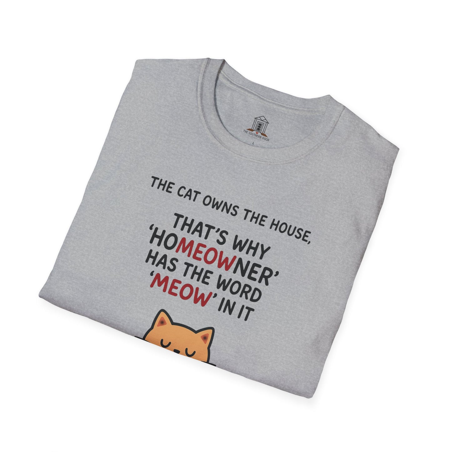 "The Cat Owns The House"