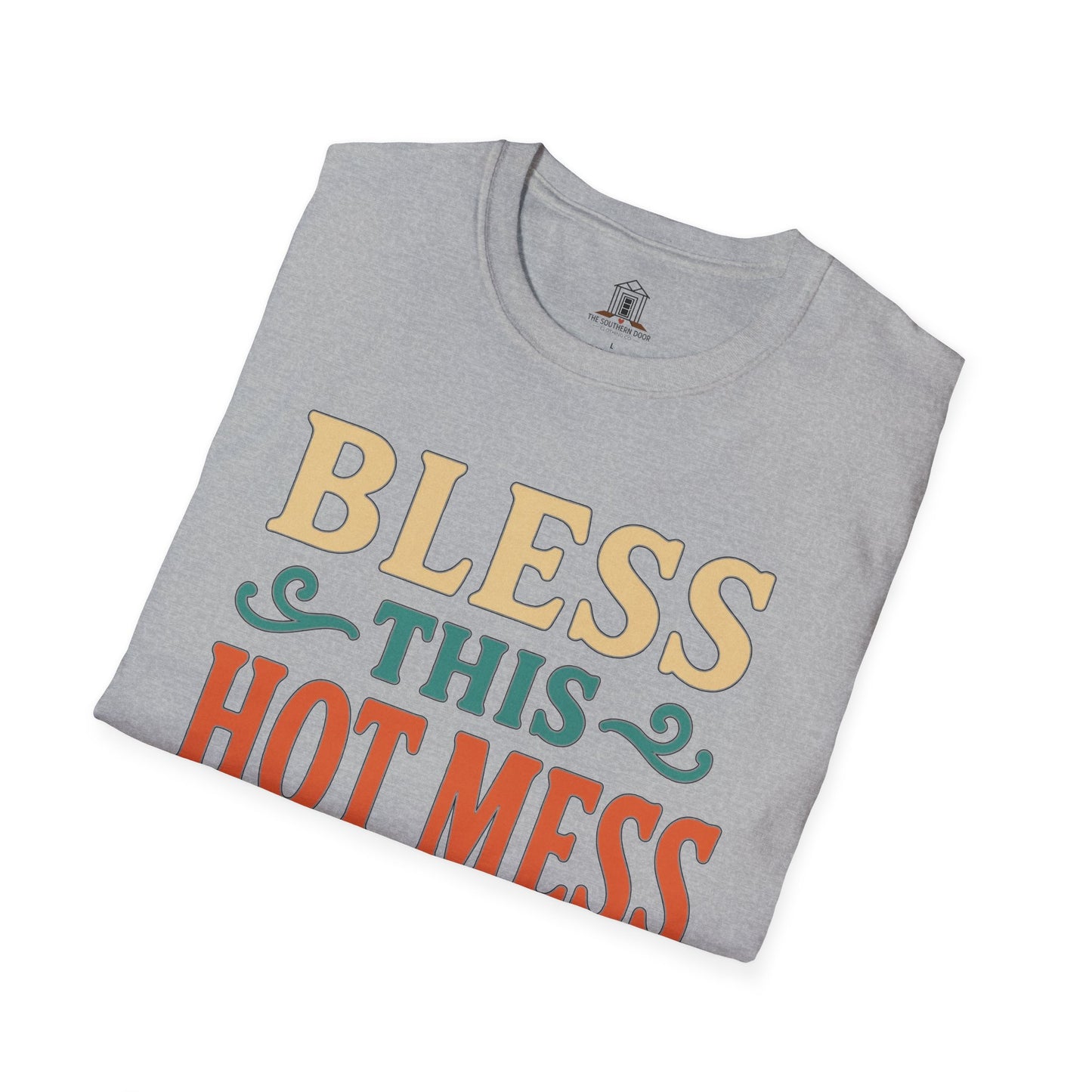 "Bless This Hot Mess"