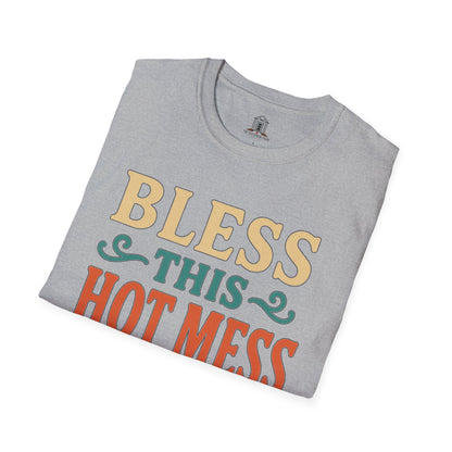 "Bless This Hot Mess"