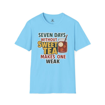 "Seven Days Without Sweet Tea Makes One Weak"