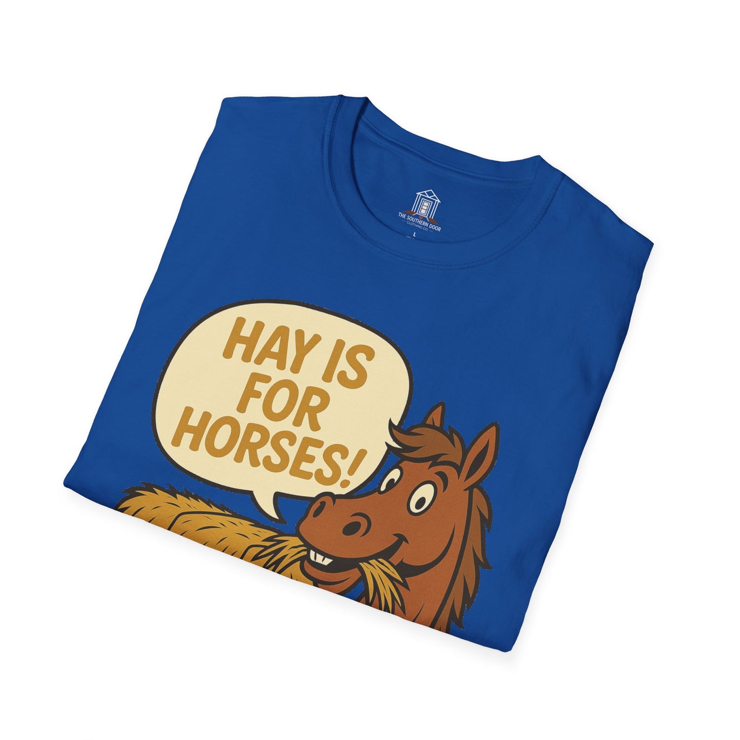"Hay Is For Horses"