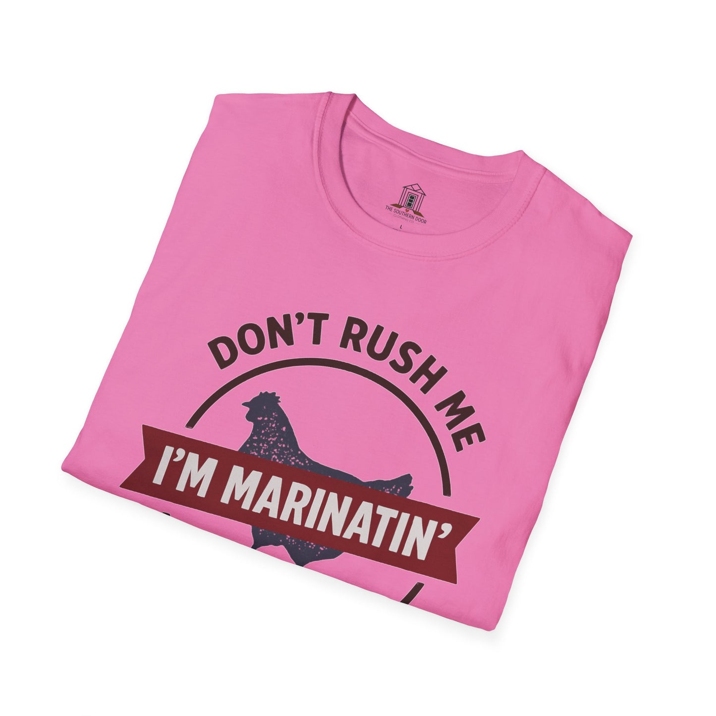 "Don’t Rush Me, I’m Marinatin’"