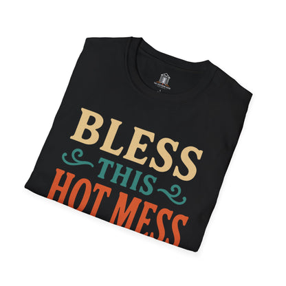 "Bless This Hot Mess"