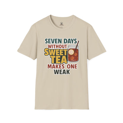 "Seven Days Without Sweet Tea Makes One Weak"