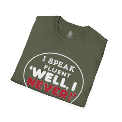 "I Speak Fluent ‘Well, I Never!’"