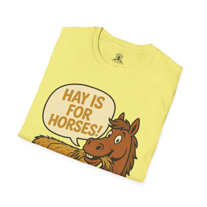 "Hay Is For Horses"