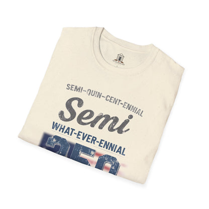 "Semi-what-ever-ennial... 250 Y’all"