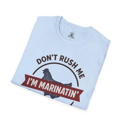 "Don’t Rush Me, I’m Marinatin’"