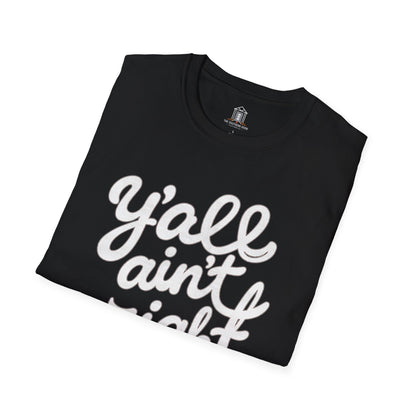 "Y’all Ain’t Right" – Linen
