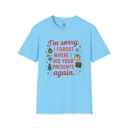 "I'm Sorry, I Forgot Where I Hid Your Presents Again"