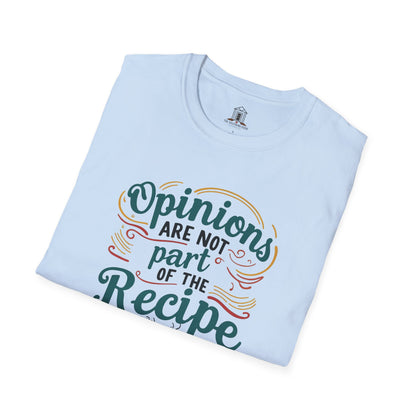 "Opinions Are Not Part of the Recipe"