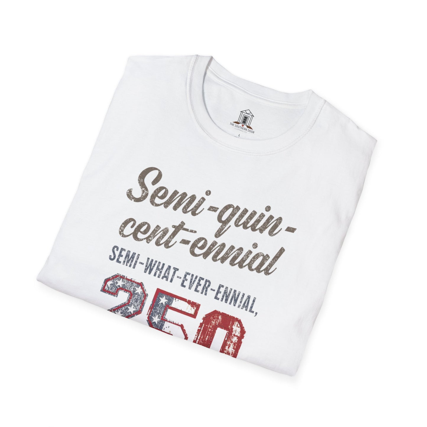 "Semi-what-ever-ennial... 250 Y’all 2"