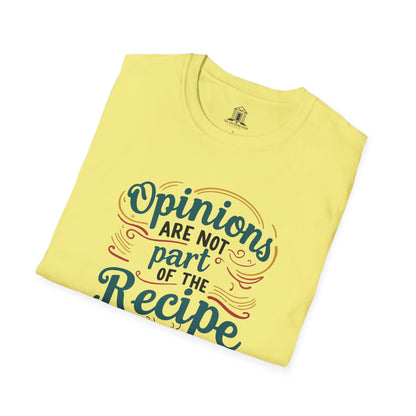 "Opinions Are Not Part of the Recipe"