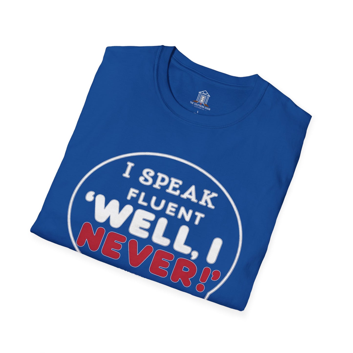 "I Speak Fluent ‘Well, I Never!’"