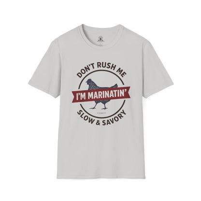 "Don’t Rush Me, I’m Marinatin’"