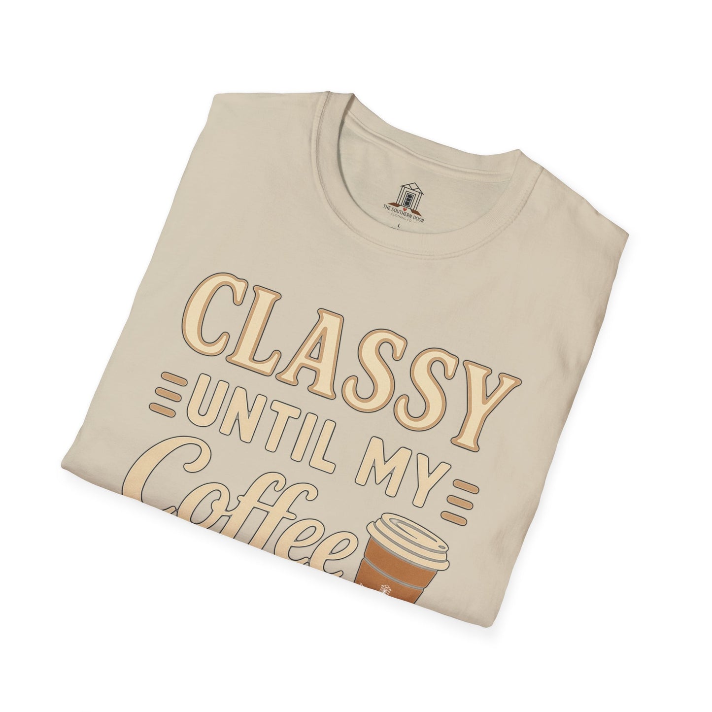 "Classy Until My Coffee Runs Out"