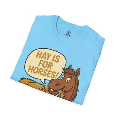 "Hay Is For Horses"