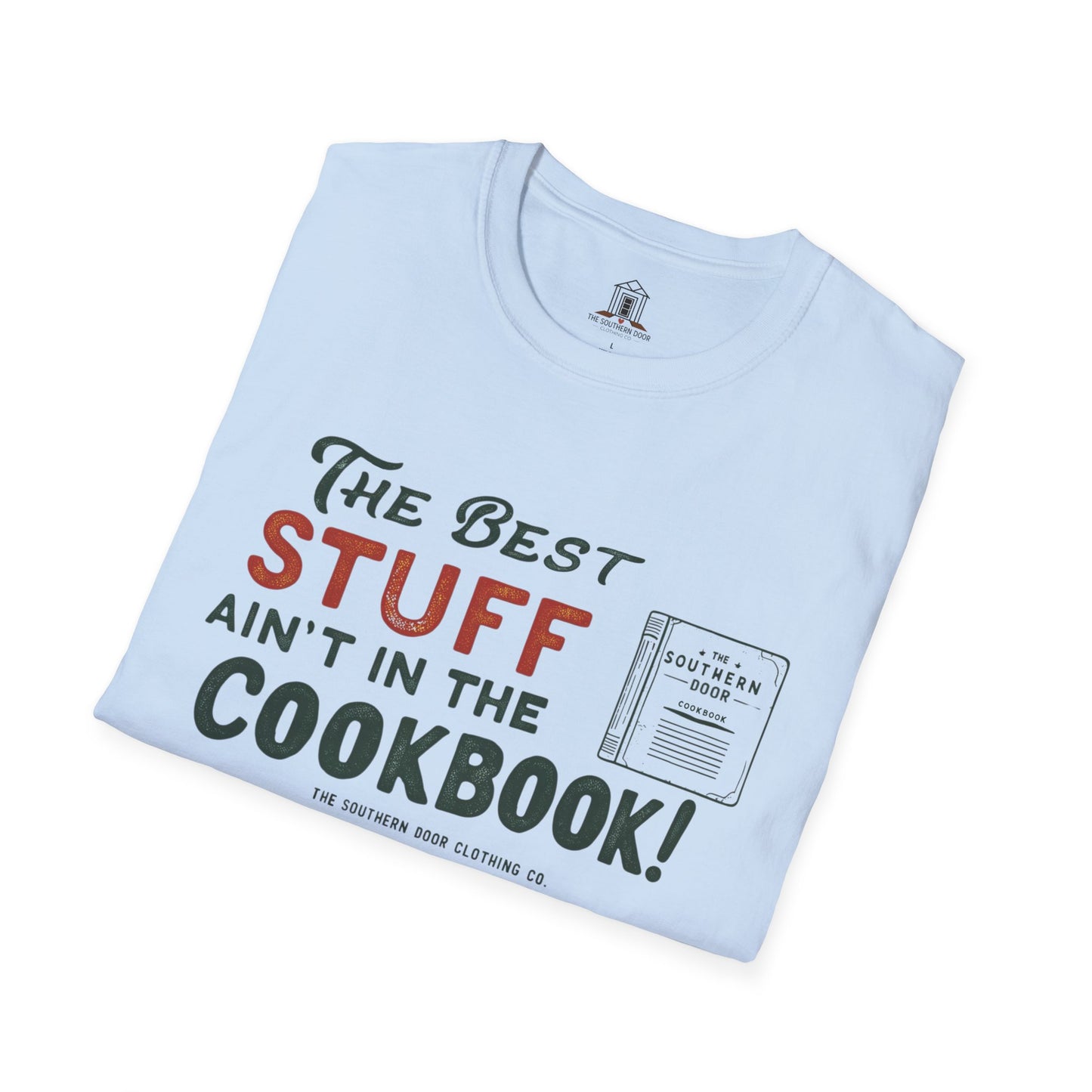 "The Best Stuff Ain’t In The Cookbook"