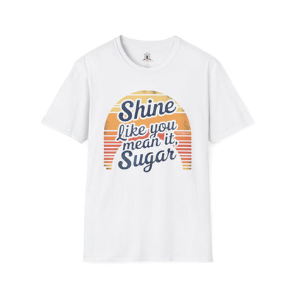 "Shine Like You Mean It, Sugar"