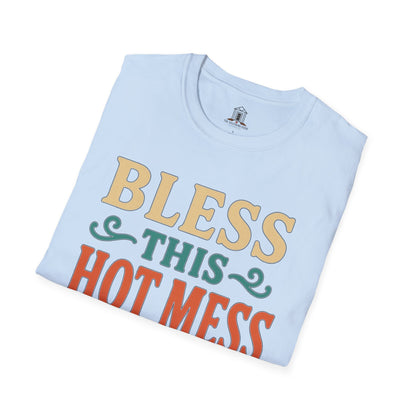 "Bless This Hot Mess"