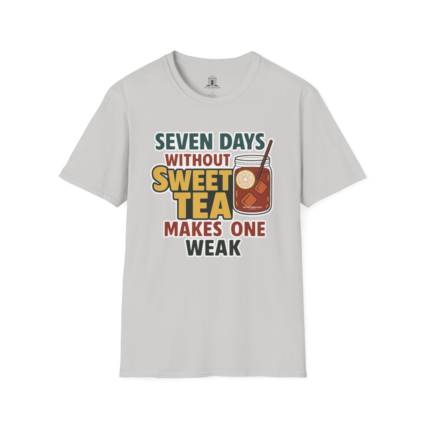 "Seven Days Without Sweet Tea Makes One Weak"