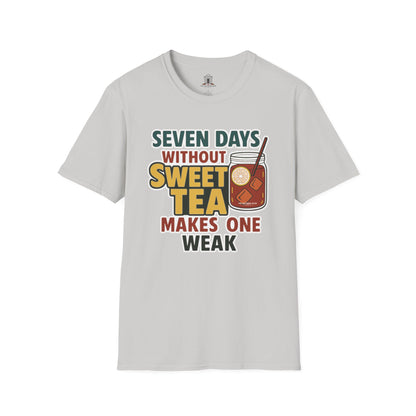 "Seven Days Without Sweet Tea Makes One Weak"