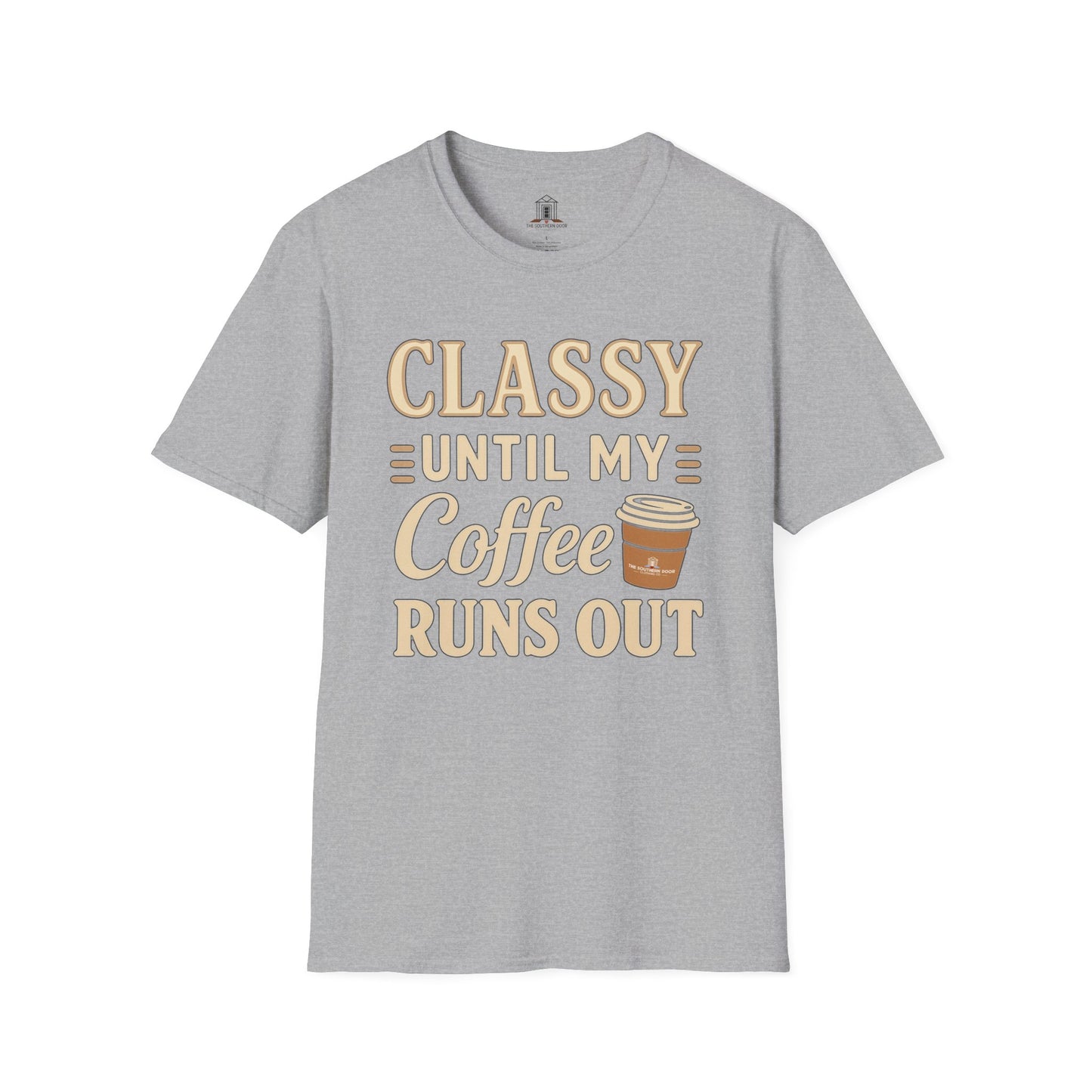 "Classy Until My Coffee Runs Out"