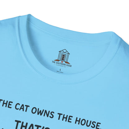 "The Cat Owns The House"