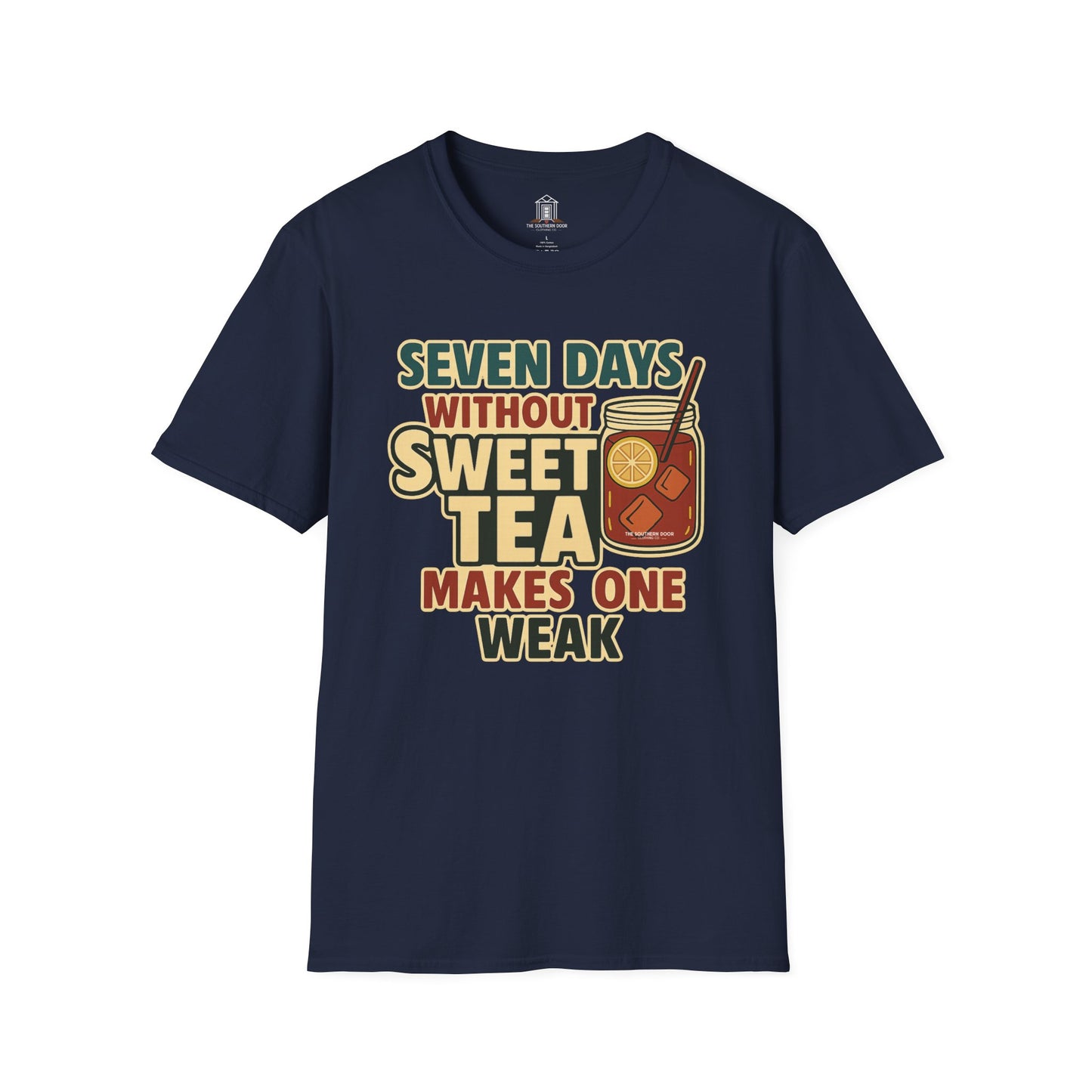 "Seven Days Without Sweet Tea Makes One Weak"