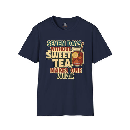 "Seven Days Without Sweet Tea Makes One Weak"