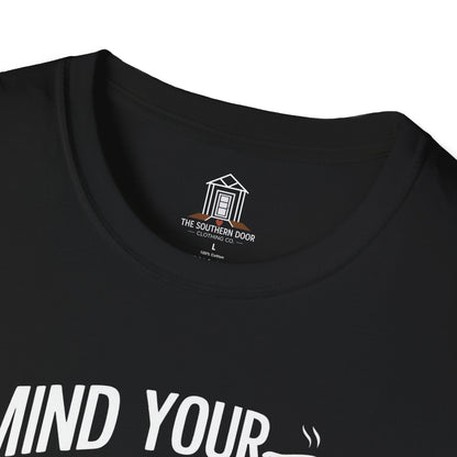 "Mind Your Own Biscuits And Life Will Be Gravy"