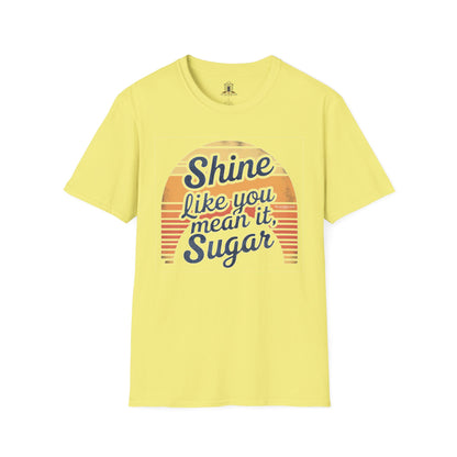 "Shine Like You Mean It, Sugar"
