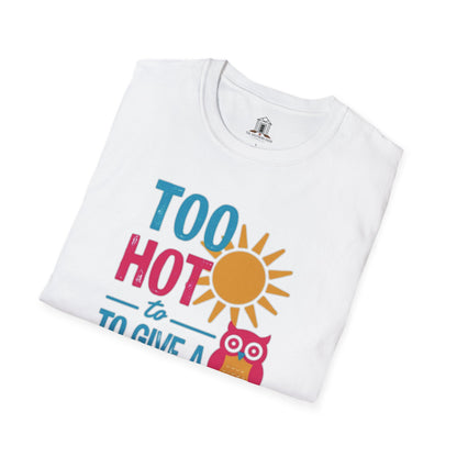 "Too Hot To Give A Hoot"