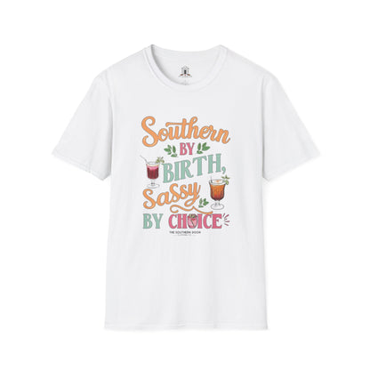 "Southern By Birth, Sassy By Choice"