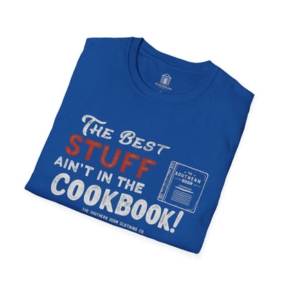 "The Best Stuff Ain’t In The Cookbook"