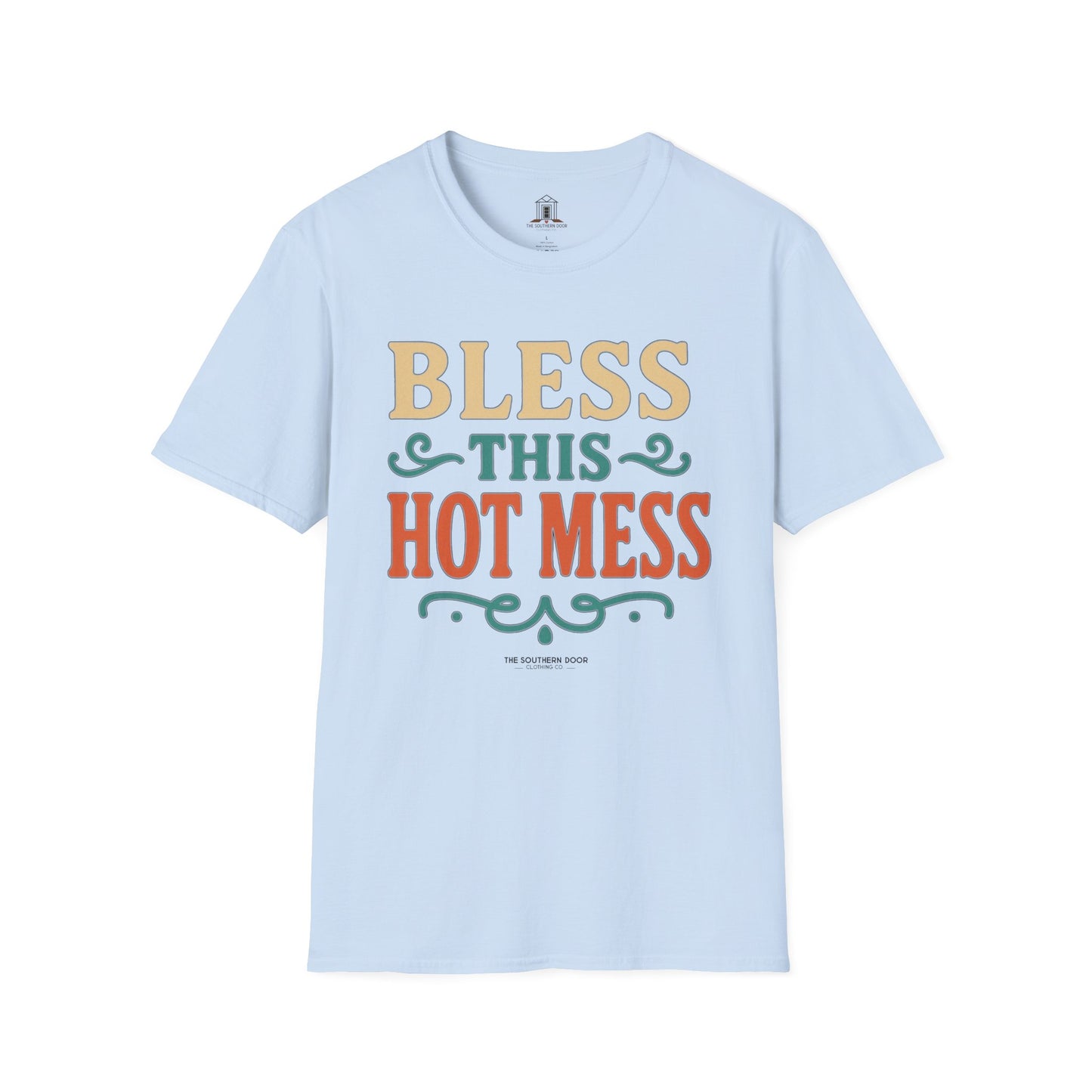 "Bless This Hot Mess"