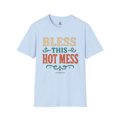 "Bless This Hot Mess"