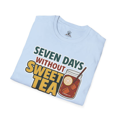 "Seven Days Without Sweet Tea Makes One Weak"