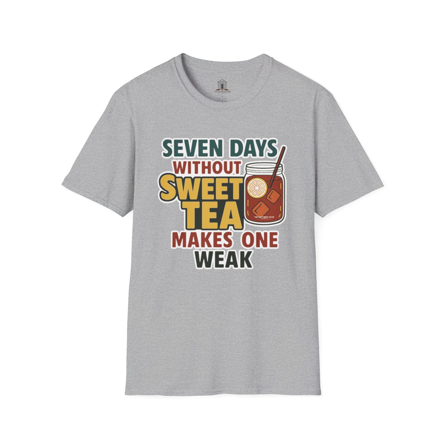 "Seven Days Without Sweet Tea Makes One Weak"